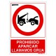 Cartel Prohibido Aparcar Llamamos Grua 30x21 cm.